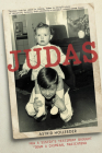 Judas: How a Sister's Testimony Brought Down a Criminal Mastermind By Astrid Holleeder Cover Image