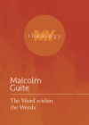 The Word Within the Words By Malcolm Guite Cover Image
