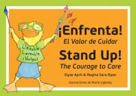 Stand Up! Enfrenta!: The Courage to Care / El Valor de Cuidar (Family Health) By Elyse April, Regina Sara Ryan, Maria Oglesby (Illustrator) Cover Image
