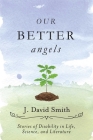 Our Better Angels: Stories of Disability in Life, Science, and Literature Cover Image