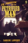 P.K. Pinkerton and the Petrified Man By Caroline Lawrence Cover Image