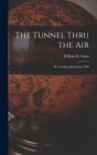 The Tunnel Thru the Air; or, Looking Back From 1940 Cover Image