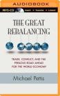 The Great Rebalancing: Trade, Conflict, and the Perilous Road Ahead for the World Economy Cover Image