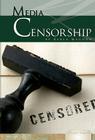 Media Censorship (Essential Viewpoints Set 4) By Kekla Magoon Cover Image