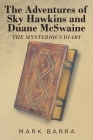 The Adventures of Sky Hawkins and Duane McSwaine: The Mysterious Diary By Mark Barra Cover Image