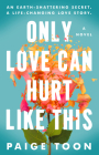 Only Love Can Hurt Like This By Paige Toon Cover Image