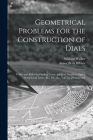 Geometrical Problems for the Construction of Dials; Tables and Rules for Finding Easter, Gold[en] Numbers, Epact, Dom[inical] Letter, &c, &c, &c., Vol Cover Image