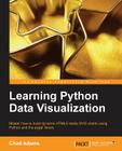 Learning Python Data Visualization By Chad Adams Cover Image