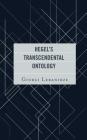 Hegel's Transcendental Ontology By Giorgi Lebanidze Cover Image
