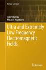 Ultra and Extremely Low Frequency Electromagnetic Fields (Springer Geophysics) By Vadim Surkov, Masashi Hayakawa Cover Image
