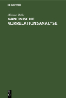 Kanonische Korrelationsanalyse: Theorie, Methoden, Andwendungen, Basic-Programme By Michael Röhr Cover Image