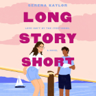 Long Story Short By Serena Kaylor, Sarah Beth Goer (Read by) Cover Image