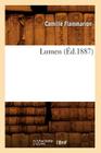 Lumen (Éd.1887) (Litterature) By Camille Flammarion Cover Image