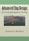 Advanced Chip Design, Practical Examples in Verilog By Kishore K. Mishra Cover Image