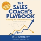 The Sales Coach's Playbook: Breaking the Performance Code By Bill Bartlett, Sean Pratt (Read by) Cover Image