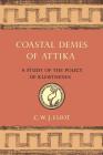 Coastal Demes of Attika: A Study of the Policy of Kleisthenes By C. W. J. Eliot Cover Image
