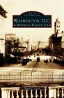 Washington, D.C.: A Historic Walking Tour By Thomas J. Carrier Cover Image