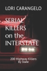 Serial Killers on the Interstate By Lori Carangelo Cover Image