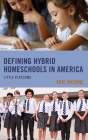 Defining Hybrid Homeschools in America: Little Platoons By Eric Wearne Cover Image