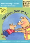 Piggy and Dad Play: Brand New Readers Cover Image