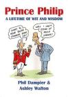 Prince Philip - A Lifetime of Wit and Wisdom Cover Image