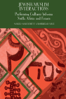 Jewish-Muslim Interactions: Performing Cultures Between North Africa and France By Samuel Sami Everett (Editor), Rebekah Vince (Editor) Cover Image