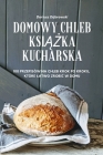Domowy Chleb KsiĄŻka Kucharska By Dariusz Dąbrowski Cover Image
