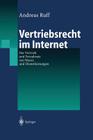 Vertriebsrecht Im Internet: Der Vertrieb Und Fernabsatz Von Waren Und Dienstleitungen Cover Image