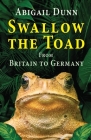 Swallow the Toad: From Britain to Germany Cover Image