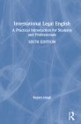 International Legal English: A Practical Introduction for Students and Professionals By Rupert Haigh Cover Image