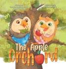 The Apple Orchard By Sabrina Vandine Smith, Seán Van Dine, Bonnie Lemaire (Illustrator) Cover Image