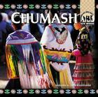 Chumash (Native Americans) By Barbara A. Gray-Kanatiiosh Cover Image