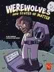 Werewolves and States of Matter (Monster Science) Cover Image