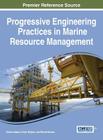 Progressive Engineering Practices in Marine Resource Management Cover Image