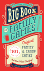 Big Book of Family Games: 101 Original Family & Group Games that Don't Need Charging By Brad Berger Cover Image