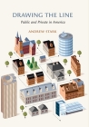 Drawing the Line: Public and Private in America Cover Image