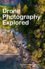 Drone Photography Explored: beautiful drone photography Cover Image