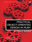 Practical Object-Oriented Design in Ruby: An Agile Primer (Addison-Wesley Professional Ruby) Cover Image