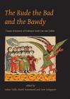 The Rude, the Bad and the Bawdy: Essays in Honour of Professor Geert Jan Van Gelder Cover Image