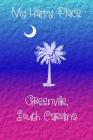 My Happy Place: Greenville By Lynette Cullen Cover Image