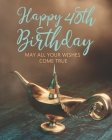 Happy 40th Birthday: May All Your Wishes Come True By Stylish Press Cover Image
