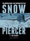 Snowpiercer Vol. 1: The Escape By Jacques Lob, Jean-Marc Rochette (Illustrator) Cover Image