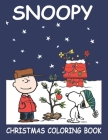 Snoopy Christmas Coloring Book: Funny Snoopy Christmas Coloring book for Kids. The Peanuts Snoopy and Charlie Brown Christmas Coloring Book For Kids ( Cover Image