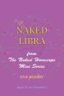 Naked Libra: from The Naked Horoscope Mini Series By Eve Roissy Cover Image