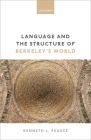Language and the Structure of Berkeley's World By Kenneth L. Pearce Cover Image