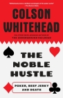 The Noble Hustle: Poker, Beef Jerky and Death Cover Image