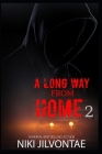 A Long Way from Home 2 (Tortured Souls #2) By Niki Jilvontae Cover Image