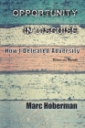 Opportunity in Disguise: How I Defeated Adversity By Marc Hoberman Cover Image