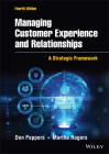 Managing Customer Experience and Relationships: A Strategic Framework By Martha Rogers, Don Peppers Cover Image