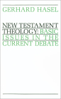 New Testament Theology: Basic Issues in the Current Debate By Gerhard Hasel Cover Image
